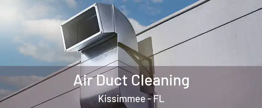  Air Duct Cleaning Kissimmee - FL