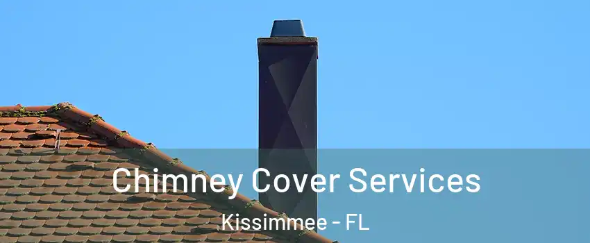  Chimney Cover Services Kissimmee - FL