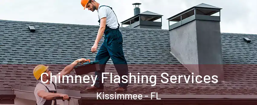  Chimney Flashing Services Kissimmee - FL