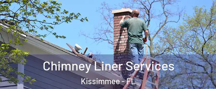  Chimney Liner Services Kissimmee - FL