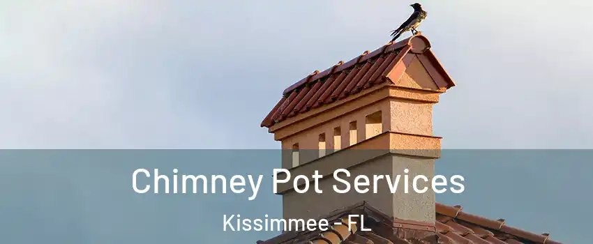  Chimney Pot Services Kissimmee - FL