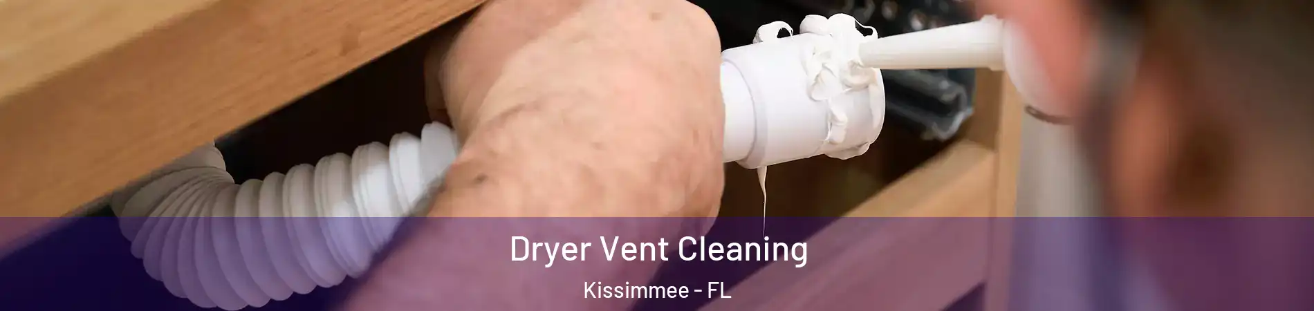  Dryer Vent Cleaning Kissimmee - FL