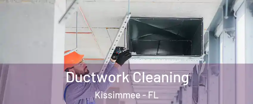  Ductwork Cleaning Kissimmee - FL