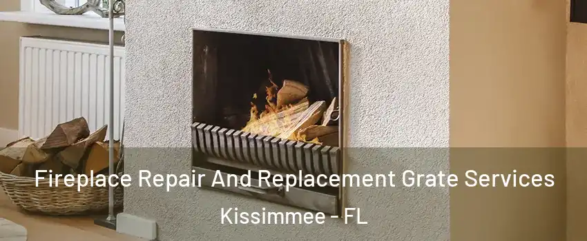  Fireplace Repair And Replacement Grate Services Kissimmee - FL