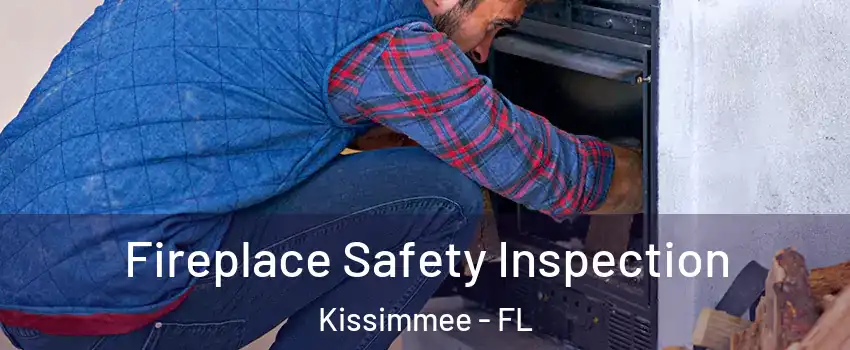  Fireplace Safety Inspection Kissimmee - FL