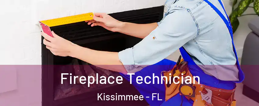 Fireplace Technician Kissimmee - FL
