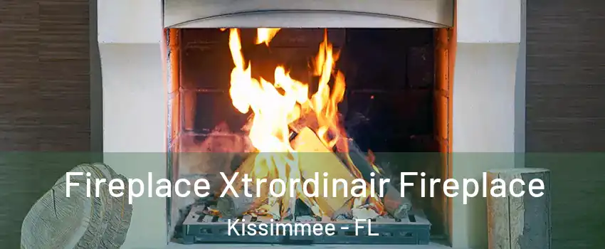  Fireplace Xtrordinair Fireplace Kissimmee - FL