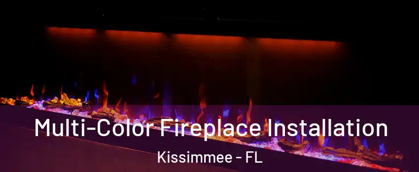  Multi-Color Fireplace Installation Kissimmee - FL