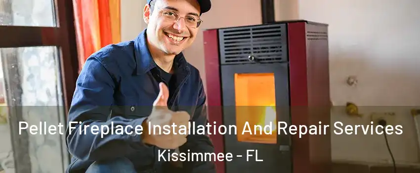  Pellet Fireplace Installation And Repair Services Kissimmee - FL