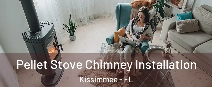  Pellet Stove Chimney Installation Kissimmee - FL