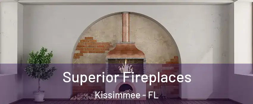  Superior Fireplaces Kissimmee - FL