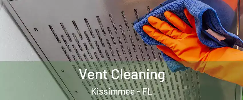  Vent Cleaning Kissimmee - FL