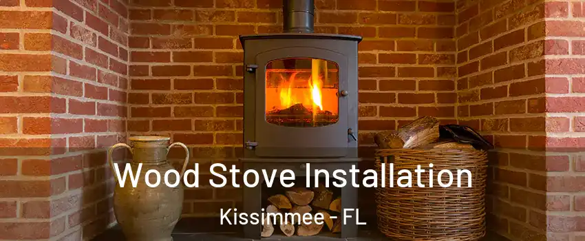  Wood Stove Installation Kissimmee - FL